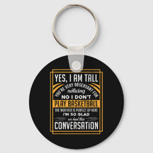 Yes I'm Tall No I Don't Play Sketll Fun Gift  Key Ring