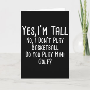 Yes I'm Tall No I Don't Play Sketll Tall People 1 Card