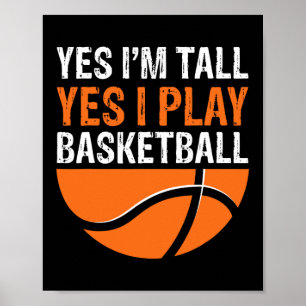 Yes I'm Tall Yes I Play Sketll Player Funny Bll Lo Poster