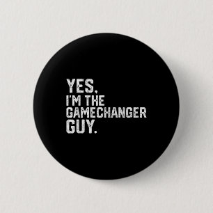 Yes Im The Gamechanger Guy Funny Baseball 6 Cm Round Badge