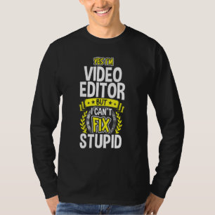Yes, I'm Video Editor T-Shirt