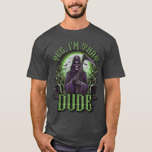Yes Imhat Dude Scary Horror Apparel Funny Cool fam T-Shirt