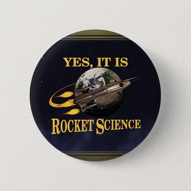 Yes, It Is Rocket Science Button (Front)