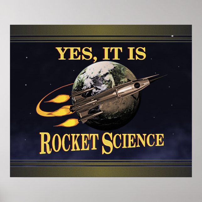 Yes, It Is Rocket Science Poster (Front)