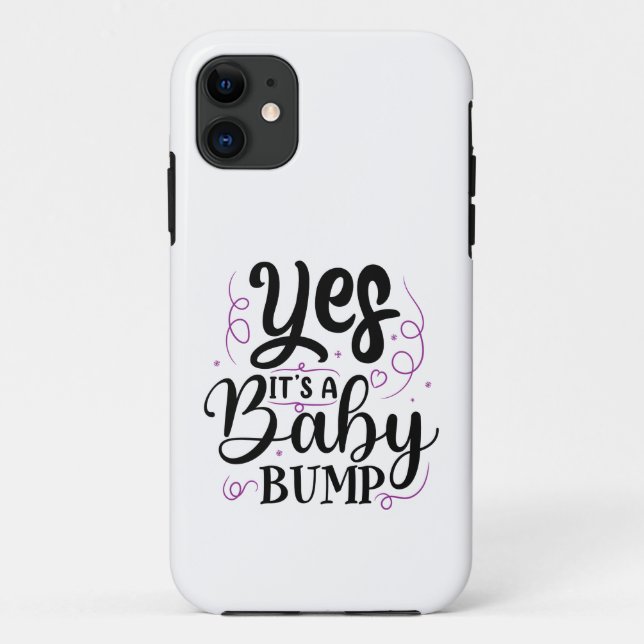 Yes It's A Baby Bump - Pregnancy Announcement Case-Mate iPhone Case (Back)