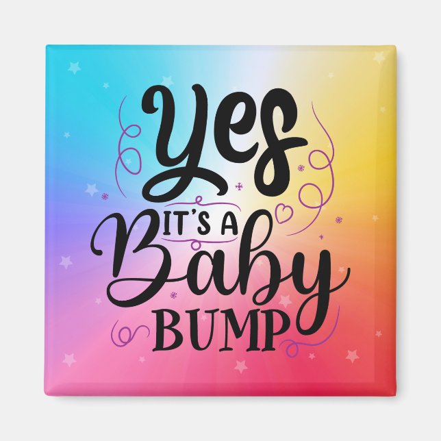 Yes It's A Baby Bump - Pregnancy Announcement Magnet (Front)
