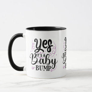 Yes It's A Baby Bump - Pregnancy Announcement Mug