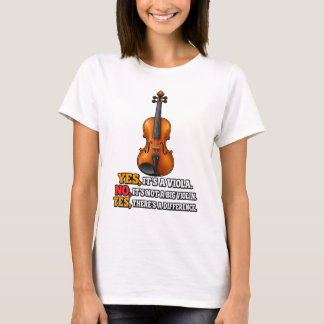 Yes it's a Viola. No, it's not a Violin. T-Shirt