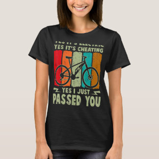 Yes It's Electric Yes It's Cheating Yes I Just Pas T-Shirt