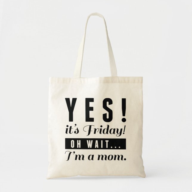 Yes It's Friday Tote Bag (Front)