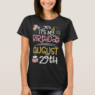 Yes It's My Birthday On August 29th Me Dad Mum Son T-Shirt