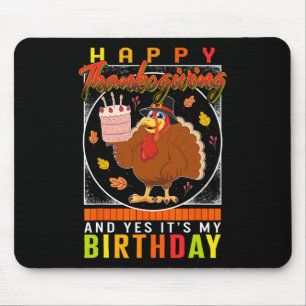 Yes It's My Birthday Turkey Autumn Fall Costume  Mouse Mat
