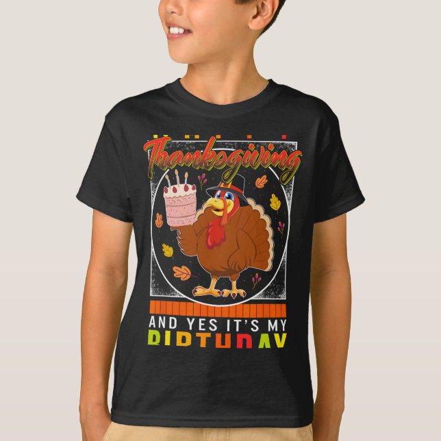 Yes It's My Birthday Turkey Autumn Fall Costume  T-Shirt (Front)