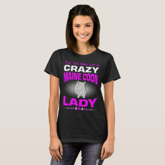 Yes Its True I Am A Maine Coon Lady Tshirt