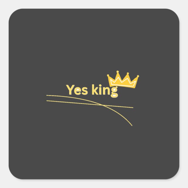 Yes King Crown Funny Meme Square Sticker (Front)