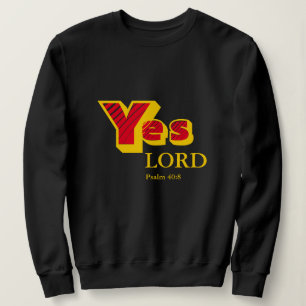 YES LORD God's Will Customisable Scripture Sweatshirt