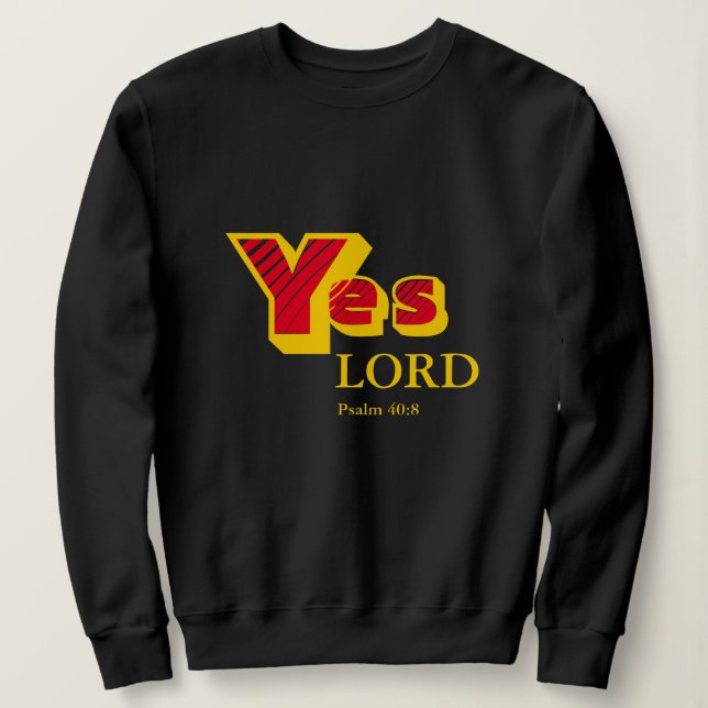 YES LORD | God's Will | Customisable Scripture Sweatshirt (Design Front)