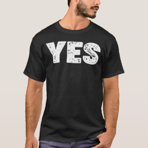 yes matching yes 1 T-Shirt