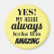 Yes My House Always Looks This Amazing Fun Magnet