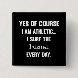 Yes Of Course I am Athletic Funny Saying For Sar 15 Cm Square Badge