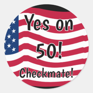 Yes on 50! Checkmate Classic Round Sticker