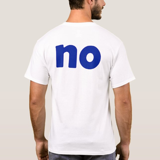 yes or no T-Shirt (Back)