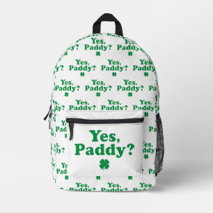 Yes Paddy Funny St. Paddy's Day Printed Backpack