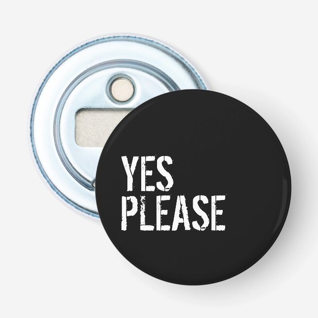 Yes Please - Bottle Opener (Front)