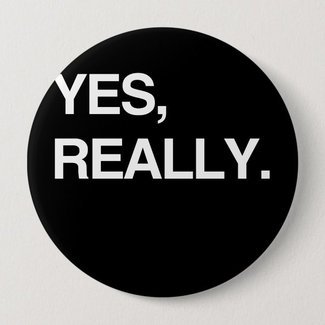 YES, REALLY 10 CM ROUND BADGE (Front)