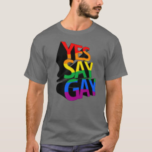Yes Say Gay T-Shirt