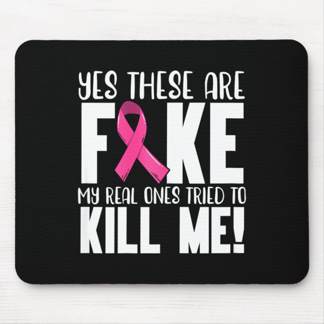 Yes These Are Fake Breast Cancer Awareness Month P Mouse Mat (Front)