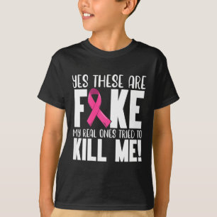 Yes These Are Fake Breast Cancer Awareness Month P T-Shirt