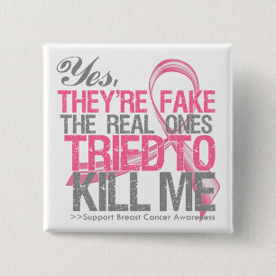 Yes They Are Fake v2 - Breast Cancer 15 Cm Square Badge