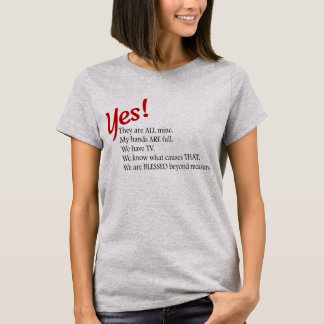 Yes! They're All Mine Shirt