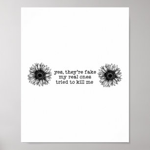 Yes They're Fake Breast Cancer Awareness Survivor Poster