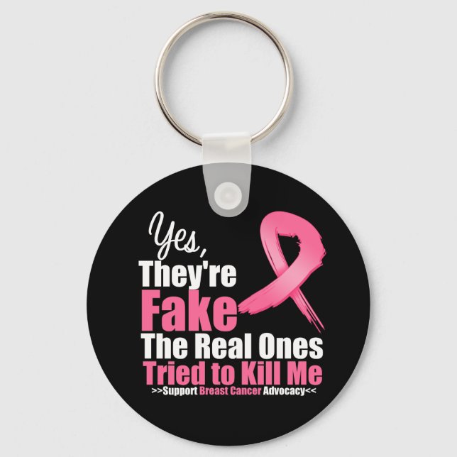 YES They're fake....My real ones tried to kill me Key Ring (Front)