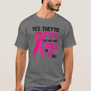 Yes They're Fake The Real Ones Tried To Kill Me Gi T-Shirt