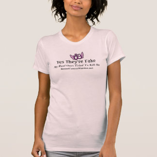 Yes They're Fake T'shirt T-Shirt