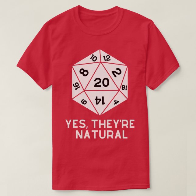 Yes Theyre Natural Dungeons and Dragons 6 T-Shirt (Design Front)