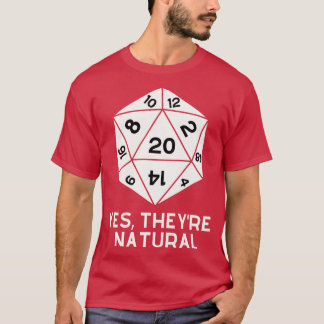 Yes Theyre Natural Dungeons and Dragons 6 T-Shirt