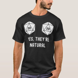 Yes, They're Natural Funny Nat 20 Dice Premium  T-Shirt
