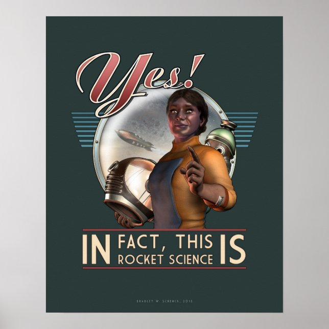 Yes! This IS Rocket Science poster (16x20") (Front)