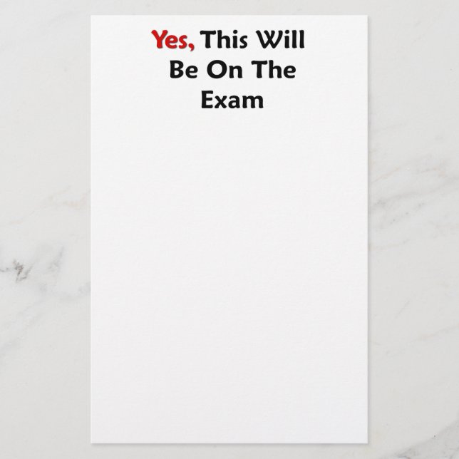 Yes, This Will Be On The Exam Stationery (Front)