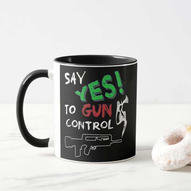 Yes to gun control  mug (With Donut)