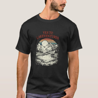 Yes to Lakeventures Traveller Lakes Exploration La T-Shirt