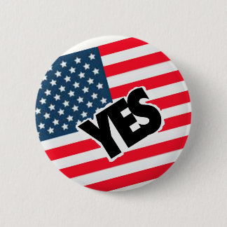 Yes to the Americans. 6 Cm Round Badge
