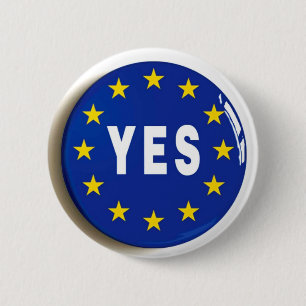 Yes to the EU - Stay in the European Union 6 Cm Round Badge