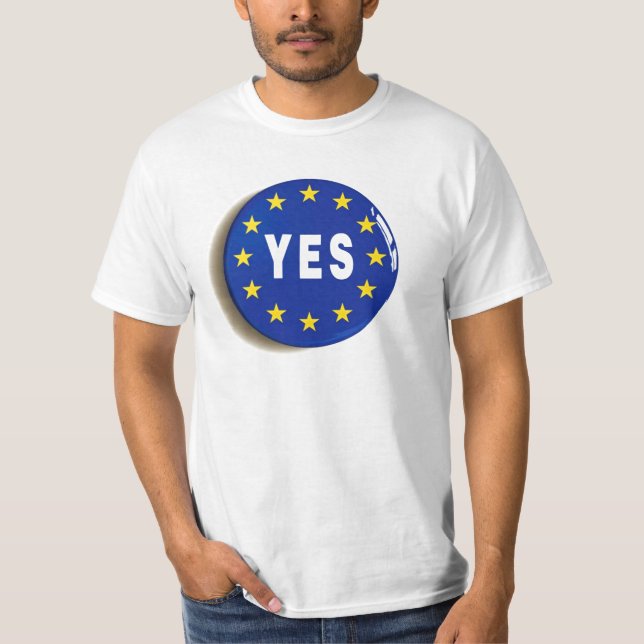 Yes to the EU - Stay in the European Union T-Shirt (Front)
