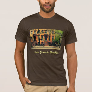 Yes, Trees Grow in Brooklyn T-Shirt