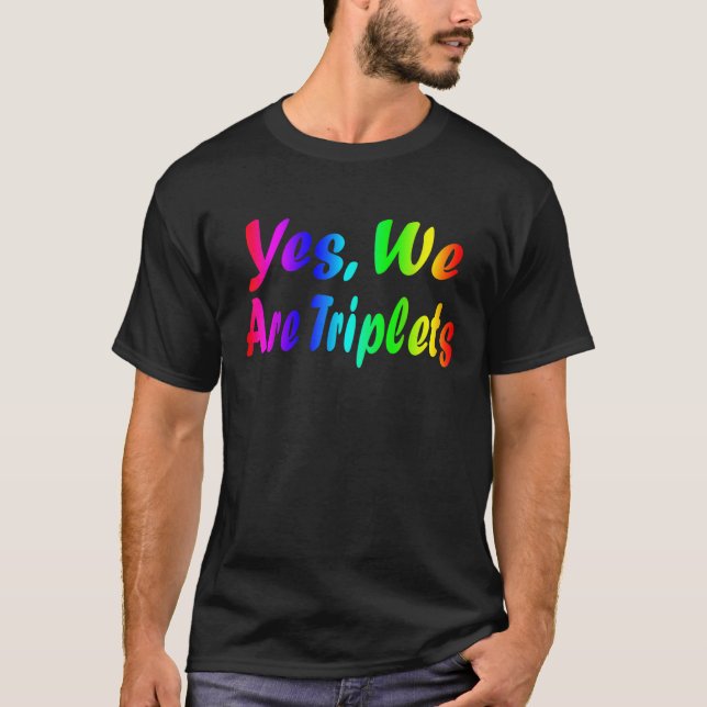 Yes We Are Triplets Matching Birthday Outfit Sibli T-Shirt (Front)